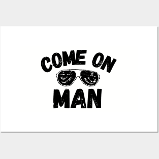 Come On Man (Joe Biden Quote) Posters and Art